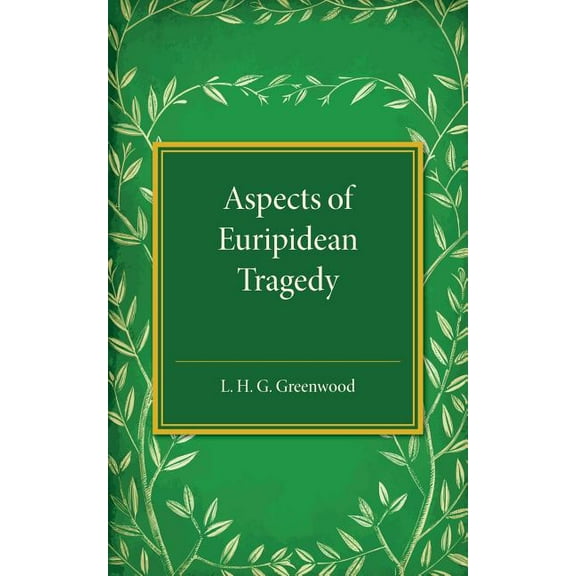 Aspects of Euripidean Tragedy, (Paperback)