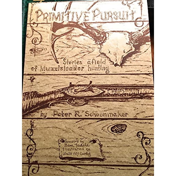 Pre-Owned Primitive Pursuit : Stories Afield of Muzzleloader Hunting (Paperback)