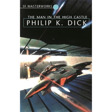 Pre-Owned The Man in the High Castle (S.F.Masterworks) U.K. (Hardcover) 0965018857 9780575073357