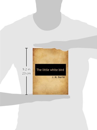 The little white bird Hardcover 111605390X 9781116053906 J. M. Barrie