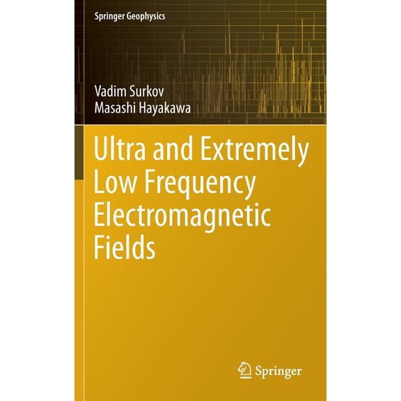 Springer Geophysics Ultra and Extremely Low Frequency Electromagnetic Fields, (Hardcover)