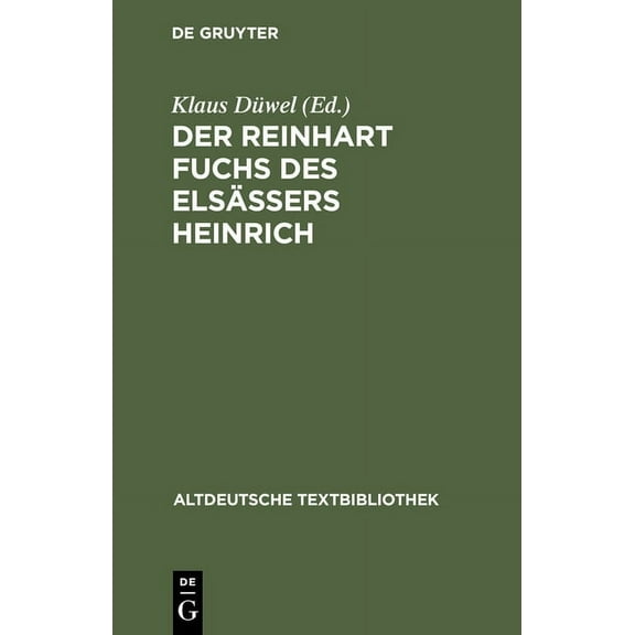 Altdeutsche Textbibliothek: Der Reinhart Fuchs des Elsässers Heinrich (Hardcover)