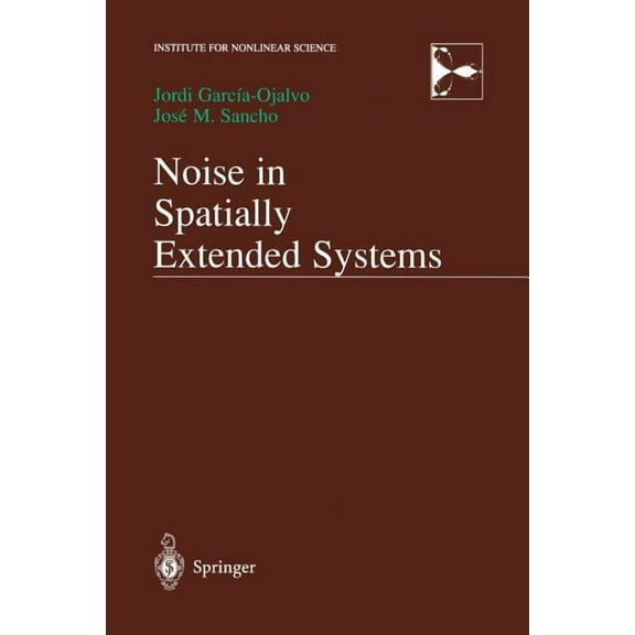 Institute for Nonlinear Science Noise in Spatially Extended Systems, (Paperback)
