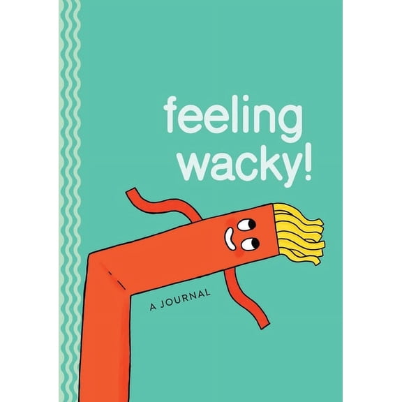 Feeling Wacky! : The Wacky Waving Inflatable Tube Guy Journal (Diary)
