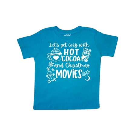 

Inktastic Let s Get Cozy With Hot Cocoa And Christmas Movies Gift Toddler Boy or Toddler Girl T-Shirt