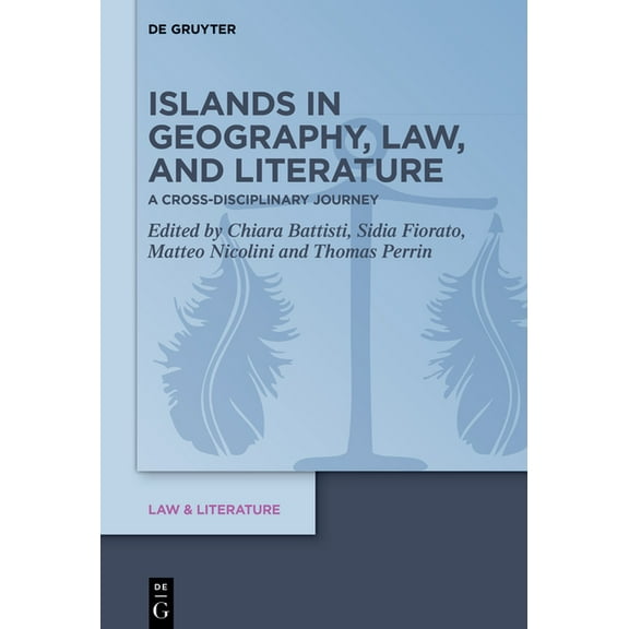 Law & Literature Islands in Geography, Law, and Literature: A Cross-Disciplinary Journey, Book 20, (Hardcover)