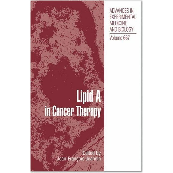 Advances in Experimental Medicine and Bi Lipid A in Cancer Therapy, Book 667, (Hardcover)