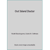 Out Island Doctor [Paperback - Used]