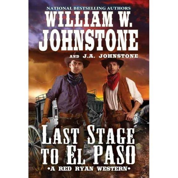 William W. Johnstone: Last Stage to el Paso (Paperback)