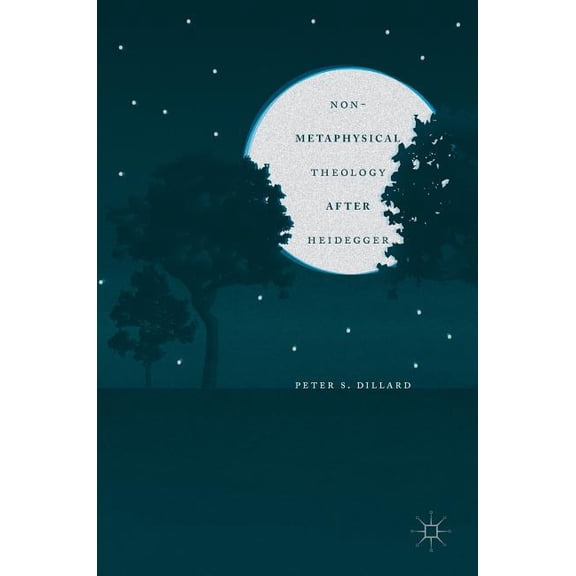 Non-Metaphysical Theology After Heidegger, (Hardcover)
