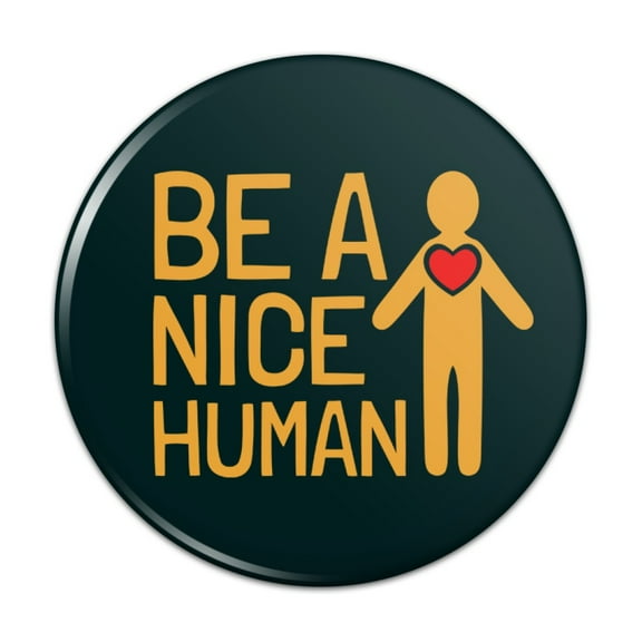 Be A Nice Human with Heart Pinback Button Pin