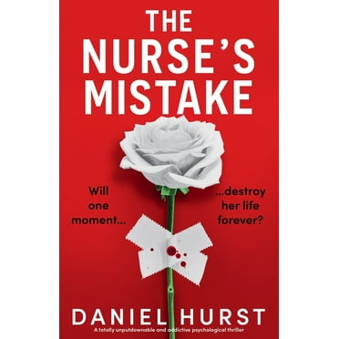 The Perfect Nurse The Nurse's Mistake: A totally unputdownable and addictive psychological thriller, Book 3, (Paperback)