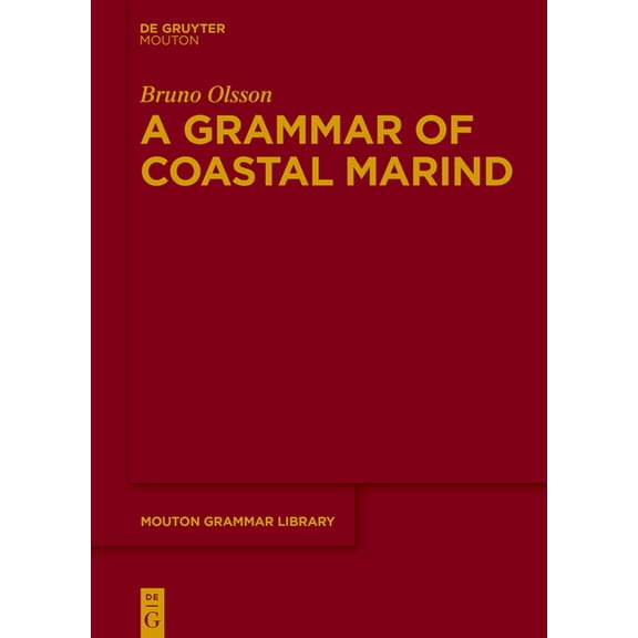 Mouton Grammar Library [Mgl] A Grammar of Coastal Marind, Book 87, (Hardcover)
