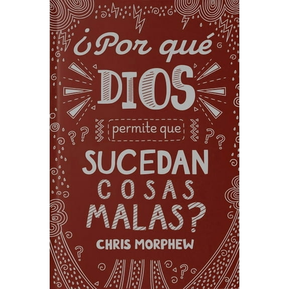 Serie Grandes Preguntas 2: Â¿Por QuÃ© Dios Permite Que Sucedan Cosas Malas?serie Grandes Preguntas 2: Â¿Por QuÃ© Dios Permit, (Paperback)