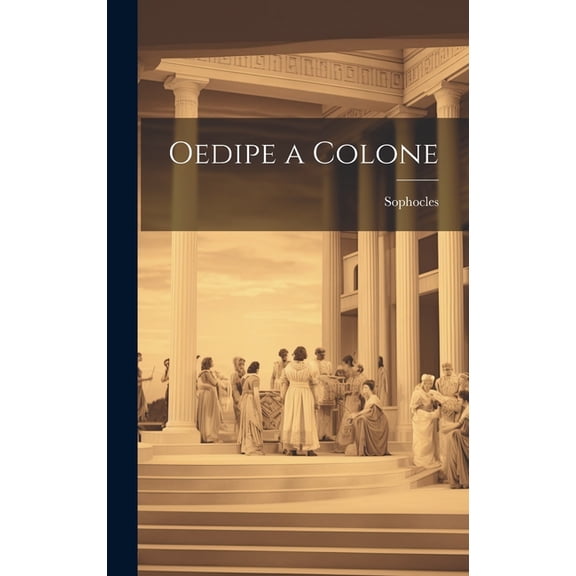 Oedipe a Colone (Hardcover)