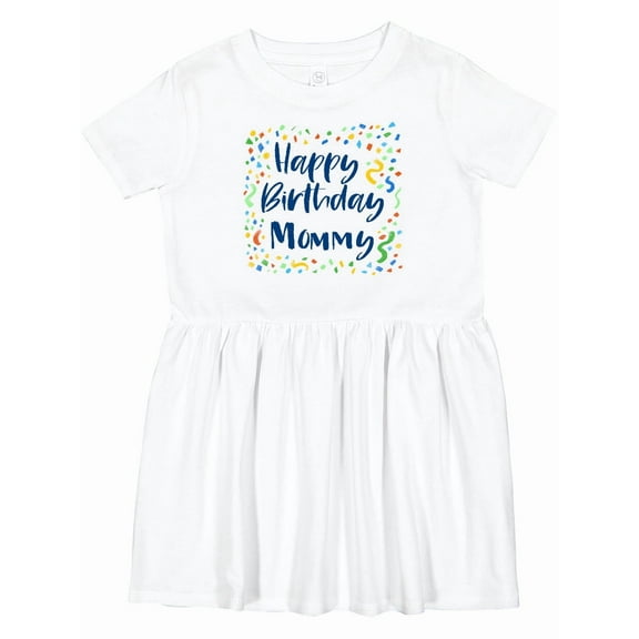Inktastic Happy Birthday Mommy Girls Toddler Dress