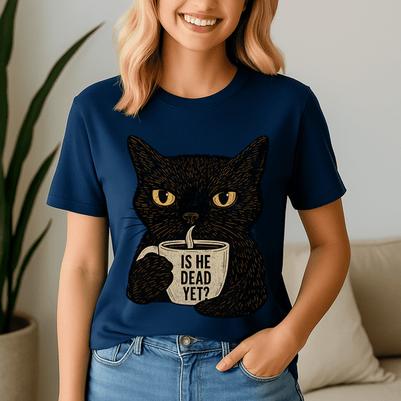 Is He Dead Yet Shirt, Humor Cat Anti Tshirt, Protect Tee