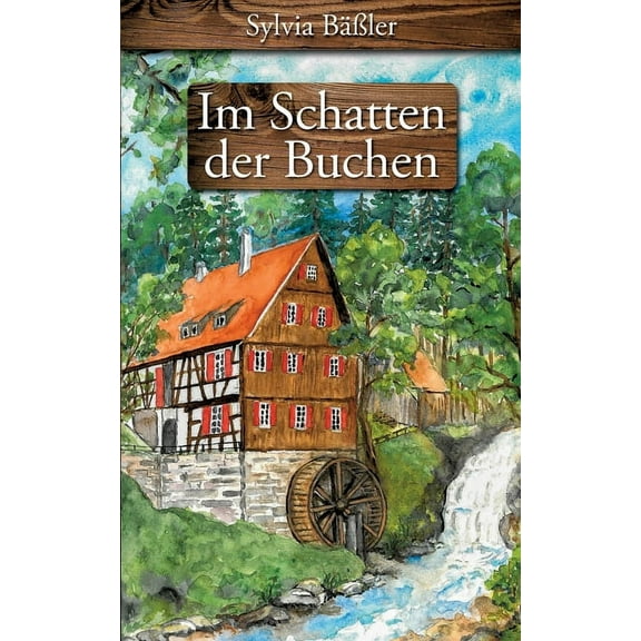 Im Schatten der Buchen : Zurück zu den Wurzeln (Paperback)