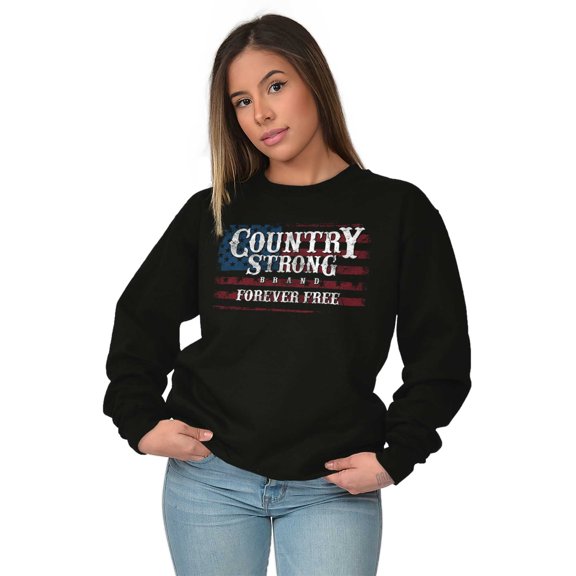Country Strong Forever Free American Sweatshirt for Men or Women Brisco Brands S
