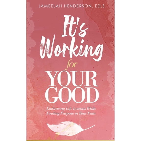It's Working for Your Good, (Paperback)