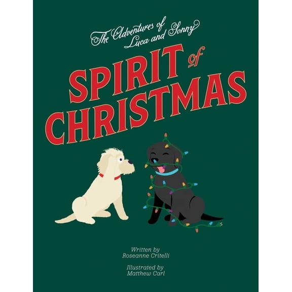 The Adventures of Luca & Sonny: Spirit of Christmas, (Paperback)