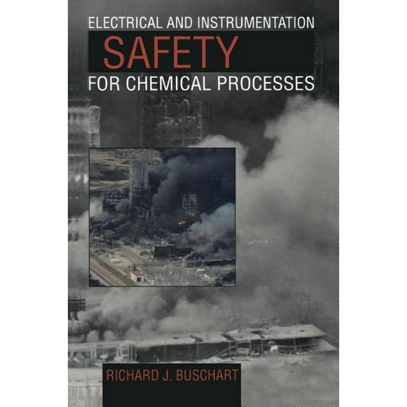 Electrical and Instrumentation Safety for Chemical Processes, (Paperback)