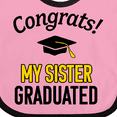 thumbnail image 4 of Inktastic Congrats My Sister Graduated with Cap Boys or Girls Baby Bib, 4 of 4