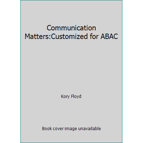 Pre-Owned Communication Matters:Customized for ABAC (Paperback) 0077654307 9780077654306