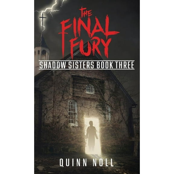 Shadow Sisters The Final Fury: Shadow Sisters Book Three, (Hardcover)