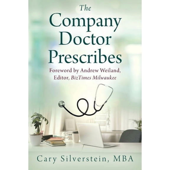 The Company Doctor Prescribes, (Paperback)