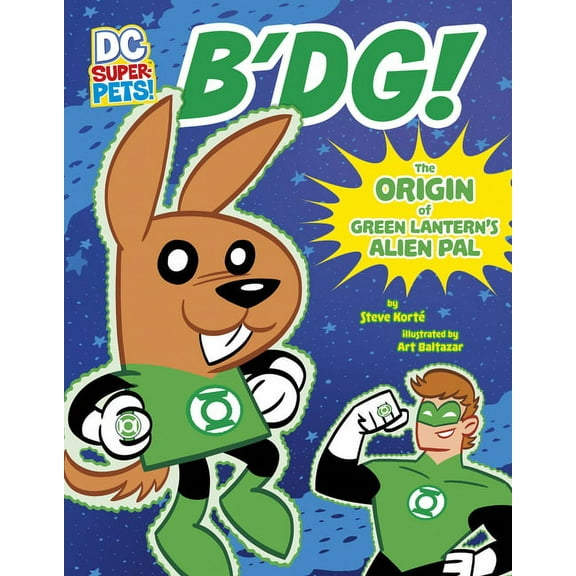 DC Super-Pets Origin Stories B'Dg!: The Origin of Green Lantern's Alien Pal, (Paperback)