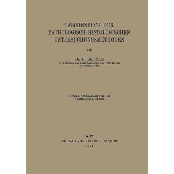 Taschenbuch Der Pathologisch-Histologischen Untersuchungsmethoden, (Paperback)