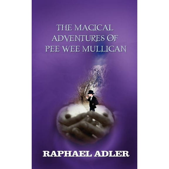 The Magical Adventures of PeeWee Mulligan, (Paperback)