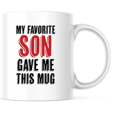 My Favorite Son Gave Me This Mug, Funny Gift for Mom from Son, Mother's Day Son Mug, Cute Birthday Gift for Mom - 11 Ounce Novelty Coffee Cup - WMUG0152