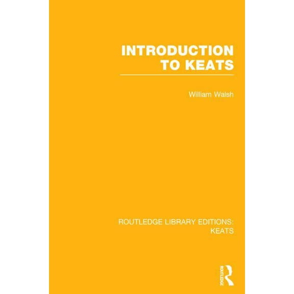 Routledge Library Editions: Keats Introduction to Keats, (Hardcover)