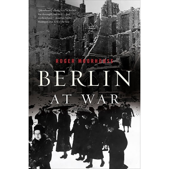 Pre-Owned Berlin at War (Paperback) 0465028551 9780465028559