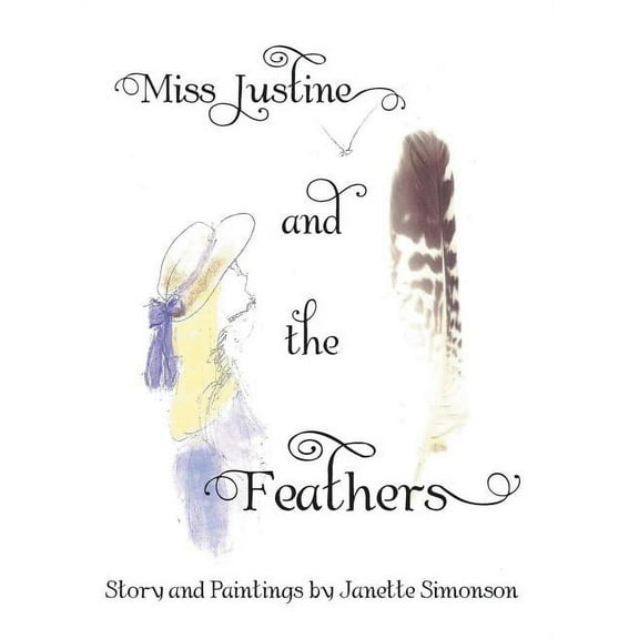 Miss Justine and the Feathers, (Hardcover)