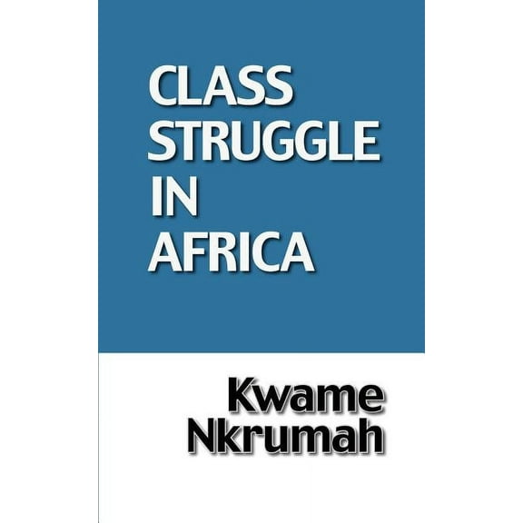 The Class Struggle in Africa (Paperback)