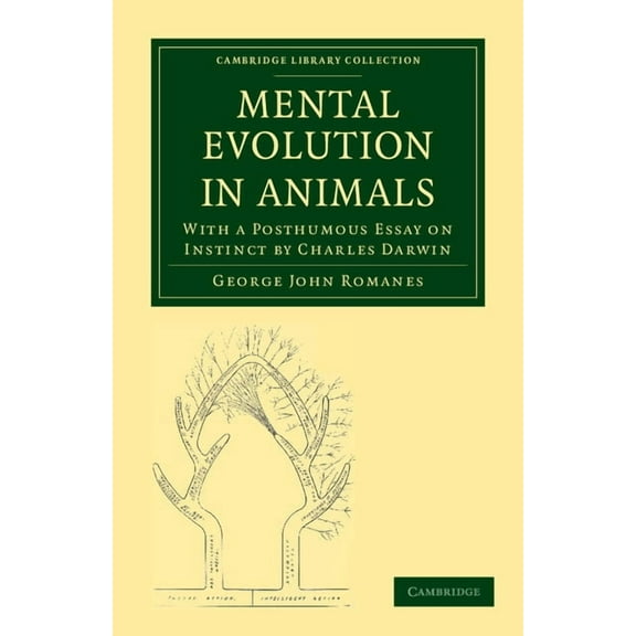 Cambridge Library Collection - Darwin, E Mental Evolution in Animals: With a Posthumous Essay on Instinct by Charles Darwin, (Paperback)