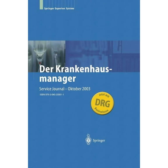 Der Krankenhausmanager: Praktisches Management FÃ¼r KrankenhÃ¤user Und Einrichtungen Des Gesundheitswesens, (Paperback)