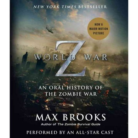 World War Z: An Oral History of the Zombie War: The Complete Edition