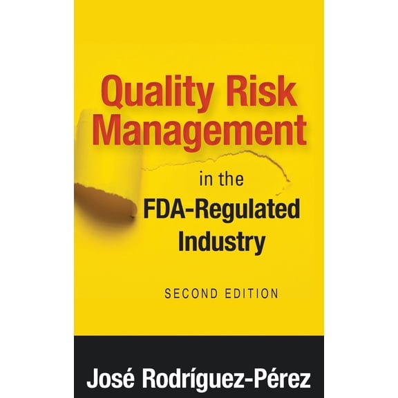 Pre-Owned Quality Risk Management in the FDA-Regulated Industry (Hardcover) 0873899482 9780873899482