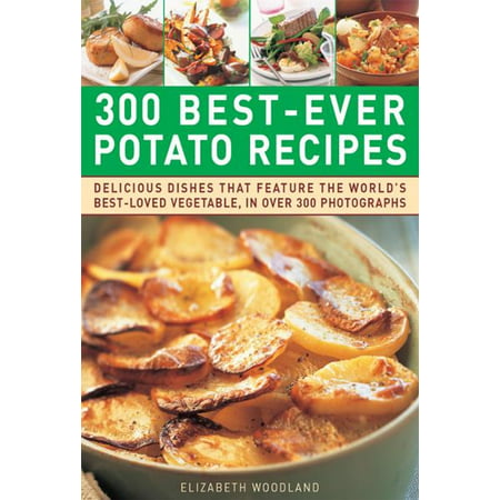 300 Best-Ever Potato Recipes - eBook (Best Potato Masher Ever)