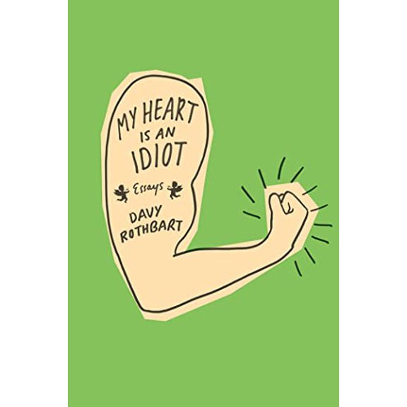 Pre-Owned My Heart Is an Idiot: Essays (Hardcover) 0374280843 9780374280840