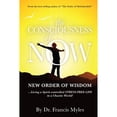 thumbnail image 1 of Pre-Owned The Consciousness of Now: Living a Stress Free Life in a Chaotic World (Paperback) 0615947301 9780615947303, 1 of 1