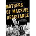 thumbnail image 3 of Mothers of Massive Resistance: White Women and the Politics of White Supremacy, (Paperback), 3 of 3