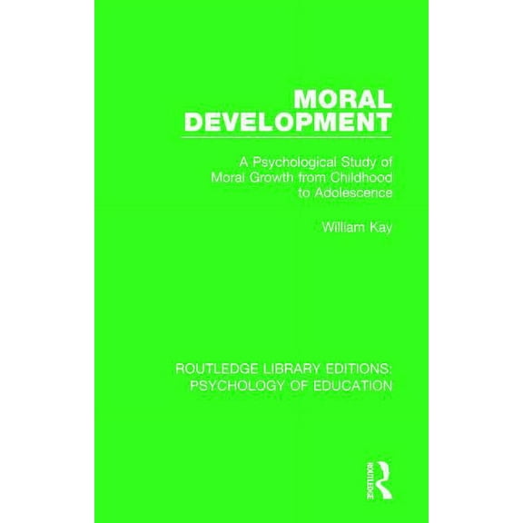 Routledge Library Editions: Psychology o Moral Development: A Psychological Study of Moral Growth from Childhood to Adolescence, (Hardcover)