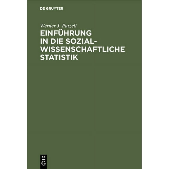 EinfÃ¼hrung in Die Sozialwissenschaftliche Statistik, (Hardcover)