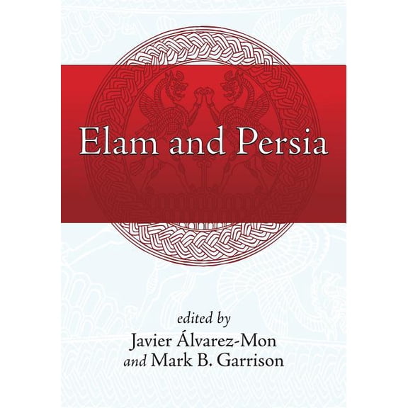 Elam and Persia, (Hardcover)