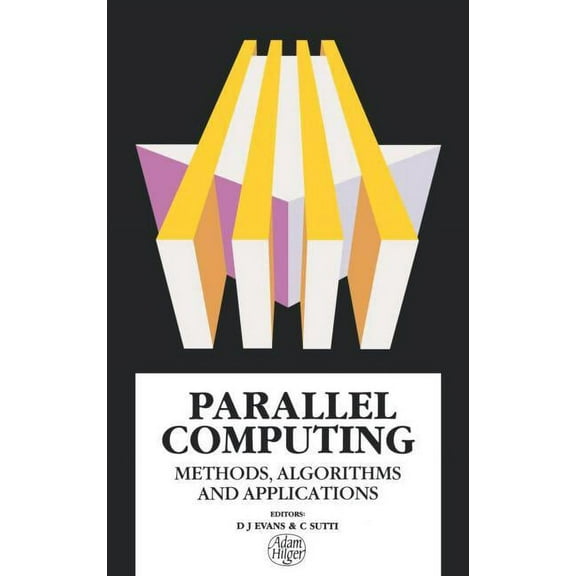 Parallel Computing: Methods, Algorithms and Applications, (Hardcover)